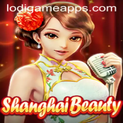 The Enchanting World of ShanghaiBeauty: A LodiGame Experience